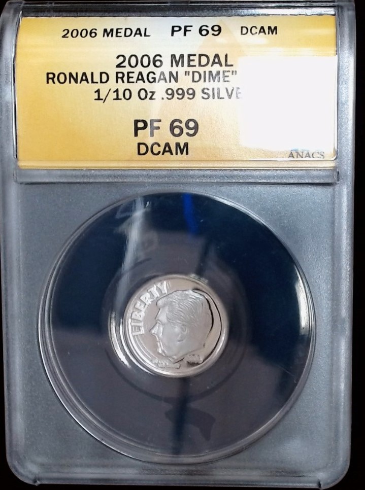 2006 Ronald Reagan “Dime” Medal PF 69 1/10 oz .999 Silver