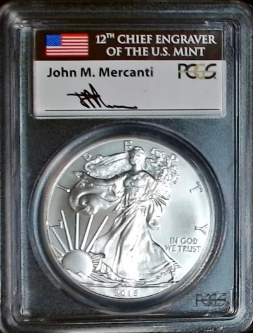 2015 Silver Eagle First Strike PCGS MS70 - John M. Mercanti